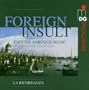 Foreign Insult: English Baroque Music by Expatriate Composers