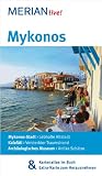 Mykonos: MERIAN live! - Mit Kartenatlas im Buch und Extra-Karte zum Herausnehmen: Mykonos-Stadt: Lebhafte Altstadt. Kalaf�ti: Versteckter Traumstrand. Arch�ologisches Museum: Antike Sch�tze
