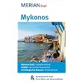 Mykonos: MERIAN live! - Mit Kartenatlas im Buch und Extra-Karte zum Herausnehmen: Mykonos-Stadt: Lebhafte Altstadt. Kalaf�ti: Versteckter Traumstrand. Arch�ologisches Museum: Antike Sch�tze