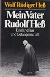 Produkt-Bild: Mein Vater Rudolf He&szlig;. Englandflug und Gefangenschaft.