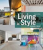 Living in style : architecture + interiors