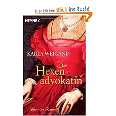 Die Hexenadvokatin: Historischer Roman