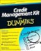 Credit Management Kit For Dummies (For Dummies (Business & Personal Finance)) Credit Management Kit For Dummies (For Dummies (Business & Personal Finance))