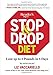 Stop & Drop Diet: Lose up to 5 lbs in 5 days