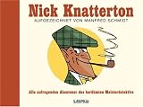 Nick Knatterton: Alle aufregenden Abenteuer des ber�hmten Meisterdetektivs - 