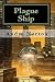 Plague Ship: A Dystopian Plague Classic!
