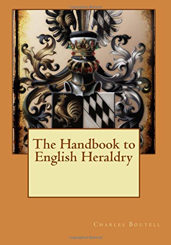 the handbook to english heraldry