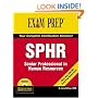 SPHR Exam Prep: Senior Professional in Human Resources