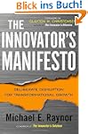 The Innovator's Manifesto: Deliberate...