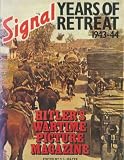 'Signal', years of retreat, 1943-44 : Hitler's wartime picture magazine