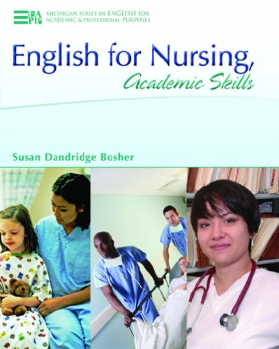 English for Nursing, Academic Skills (Michigan Series in English for Academic & Professional Purposes)