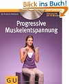 Progressive Muskelentspannung (mit Audio-CD) (GU Multimedia)