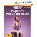 Progressive Muskelentspannung (mit Audio-CD) (GU Multimedia)