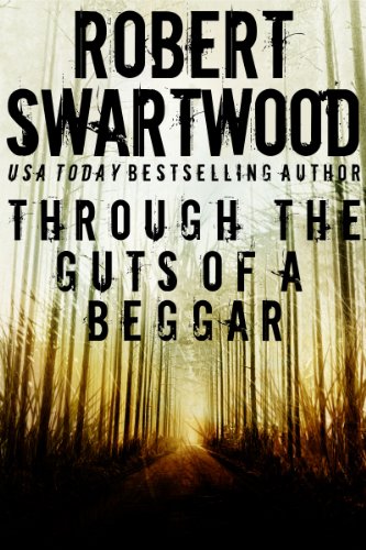 Through the Guts of a Beggar