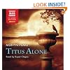 Peake: Titus Alone (ABRIDGED) (The Gromenghast Trilogy)