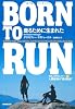 BORN TO RUN 走るために生まれた~ウルトラランナーVS人類最強の&rdquo;走る民族&rdquo;