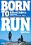 BORN TO RUN 走るため