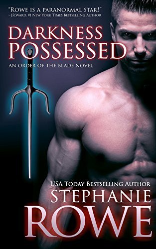 Darkness Possessed (Order of the Blade) (Volume 9) Paperback July 28, 2014