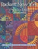 Radiant New York Beauties. 14 Paper-Pieced Quilt Projects