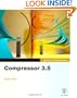 Apple Pro Training Series: Compressor 3.5