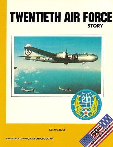 Twentieth Air Force Story ... in World War II