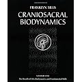 Craniosacral Biodynamics: 1