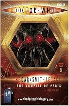 The Darksmith Legacy: The Vampire of Paris Bk. 5: The Darksmith Legacy Bk. 5 ("Doctor Who")