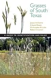 Grasses of South Texas: A Guide to Identification and Value (Grover E. Murray Studies in the American Southwest)