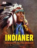 Produkt-Bild: Indianer: Geschichte, Alltag, Br&auml;uche