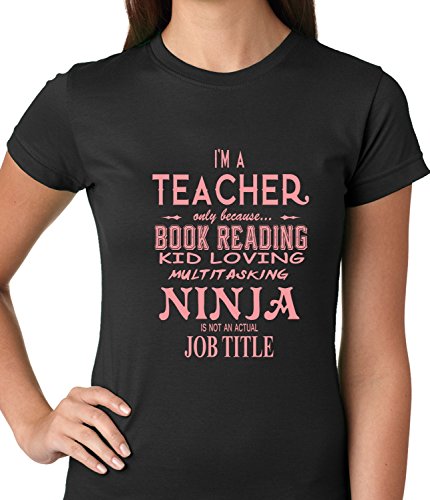 BeWild Brand® - Teacher - Full Time Ninja Ladies T-shirt