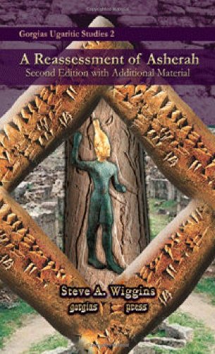 A Reassessment of Asherah (Gorgias Ugaritic Studies)