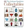 The Antiques Roadshow Book of Collectables (Dk Art and Collectables) 