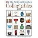 The "Antiques Roadshow" Book of Collectables: What's Hot, What's Not and How to Create a Collectables Collection (Dk Art & Collectables)