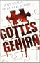 Gottes Gehirn: Thriller