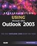 Special Edition Using Microsoft Office Outlook 2003