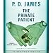 The Private Patient (Adam Dalgliesh Mysteries)