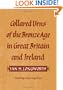 Collared Urns: Of the Bronze Age in Great Britain and Ireland (Gulbenkian Archaeological Series)