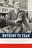Nothing to Fear: FDR's Inner Circle and the Hundred Days That Created Modern America