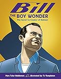 Bill the boy wonder : the secret co-creator of Batman