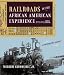 Search : Railroads in the African American Experience: A Photographic Journey