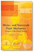Micro- and Nanoscale Fluid Mechanics: Transport in Microfluidic Devices
