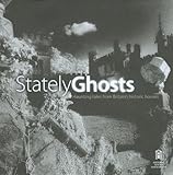 Stately ghosts : haunting tales from Britain's historic houses