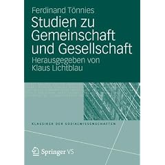 Studien zu Gemeinschaft und Gesellschaft (Klassiker der Sozialwissenschaften)