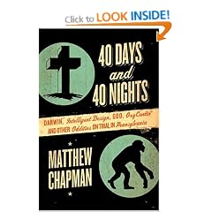 40 Days and 40 Nights: Darwin, Intelligent Design, God, Oxycontin, and Other Oddities on Trial in Pennsylvania