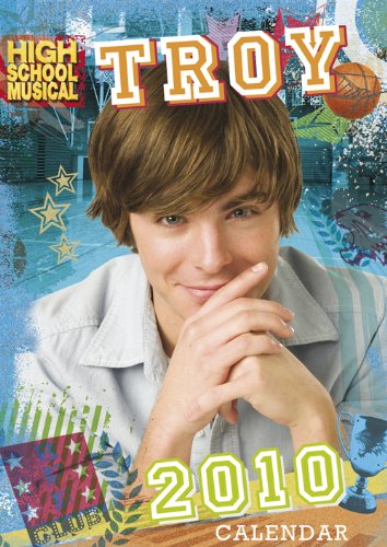 HIGH SCHOOL MUSICAL (TROY)A3 2010 CALENDAR (Calendar 2010)