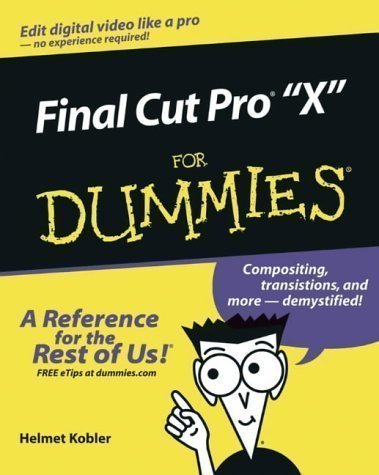Final Cut Pro 4 for Dummies (For Dummies (Computers)) Pap/Cdr Edition by Kobler, Helmut, Fahs, Chad published by John Wiley & Sons (2003)