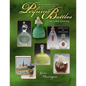 The Wonderful World of Collecting Perfume Bottles Second Ed by Jane Flanagan