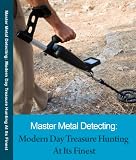 Metal Detecting for Beginners The Professional Edition