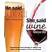 He Said Beer, She Said Wine: Impassioned Food Pairings to Debate and Enjoy -- From Burgers to Brie and Beyond