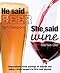 He Said Beer She Said Wine (Hardcover) by Marnie Old He Said Beer She Said Wine (Hardcover) by Marnie Old